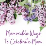 Memorable Ways to Celebrate Mom (9 × 16 in) (10 × 10 in)